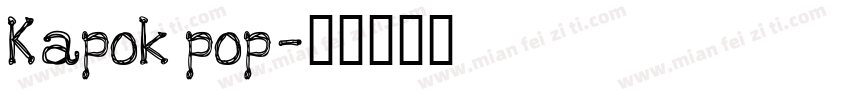 Kapok pop字体转换